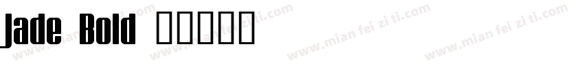 Jade Bold字体转换